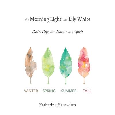 The Morning Light, The Lily White