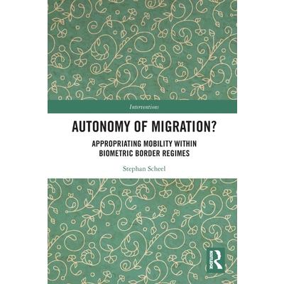 Autonomy of Migration?