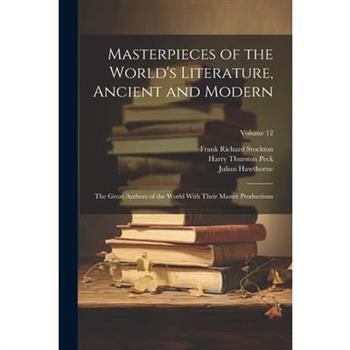 Masterpieces of the World’s Literature, Ancient and Modern