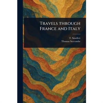 Travels Through France and Italy