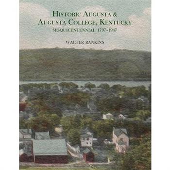 Historic Augusta and Augusta College, Kentucky, 1797-1947