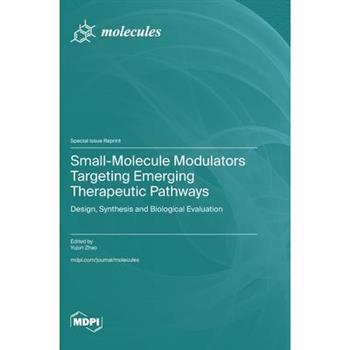 Small-Molecule Modulators Targeting Emerging Therapeutic Pathways