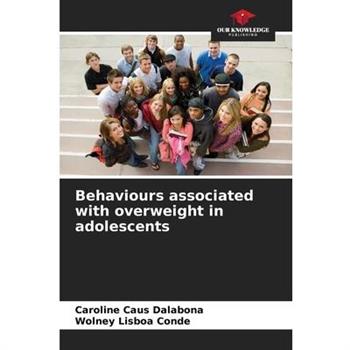Behaviours associated with overweight in adolescents