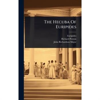 The Hecuba Of Euripides