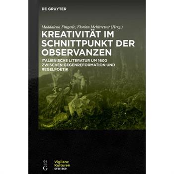 Kreativit瓣t im Schnittpunkt der Observanzen/ Creativit? e osservanza