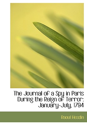 The Journal of a Spy in Paris During the Reign of Terror
