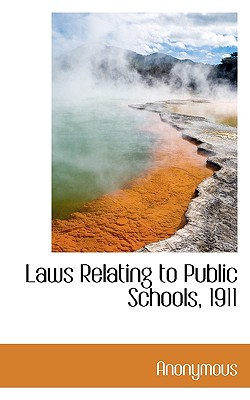 Laws Relating to Public Schools, 1911