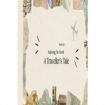 "Exploring The World - A Traveler's Tale"