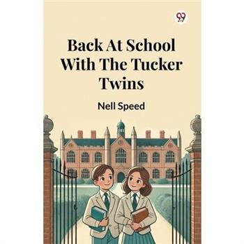 Back At School With The Tucker Twins