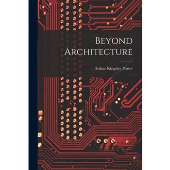 Beyond Architecture