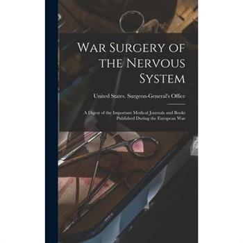 War Surgery of the Nervous System