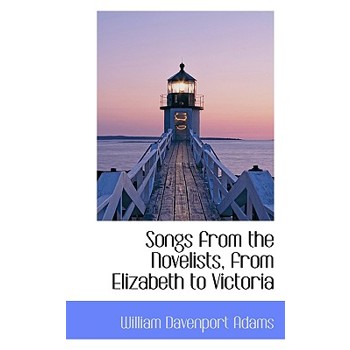 Songs from the Novelists, from Elizabeth to Victoria