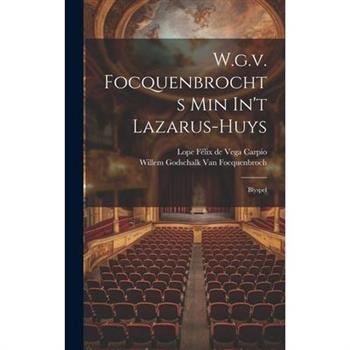 W.g.v. Focquenbrochts Min In't Lazarus-huys
