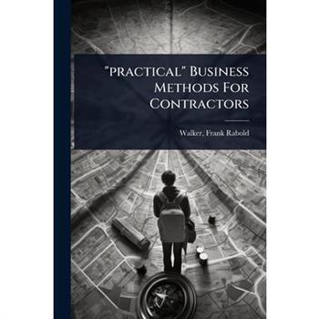 ”practical” Business Methods For Contractors