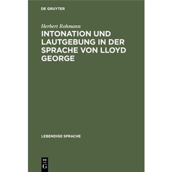 Intonation Und Lautgebung in Der Sprache Von Lloyd George