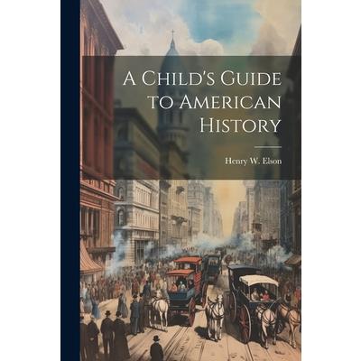 A Child's Guide to American History