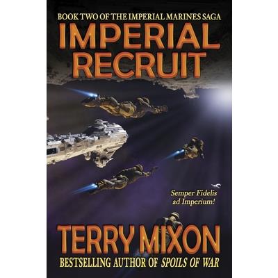 Imperial Recruit (Book 2 of The Imperial Marines Saga)