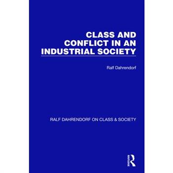 Class and Conflict in an Industrial Society