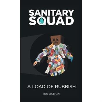 Sanitary Squad - A Load Of Rubbish