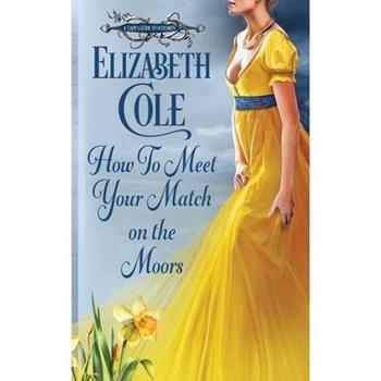 How to Meet Your Match on the Moors