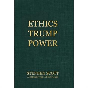 Ethics Trump Power