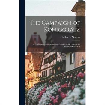 The Campaign of K繹niggr瓣tz