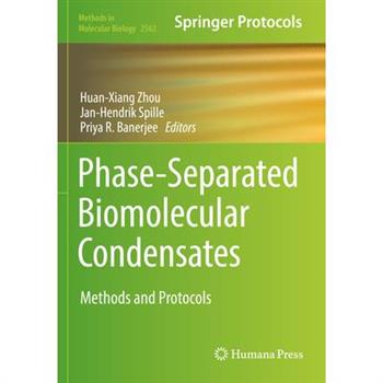 Phase-Separated Biomolecular Condensates