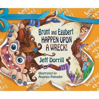 Brunt and Eggbert Happen Upon a Wreck!