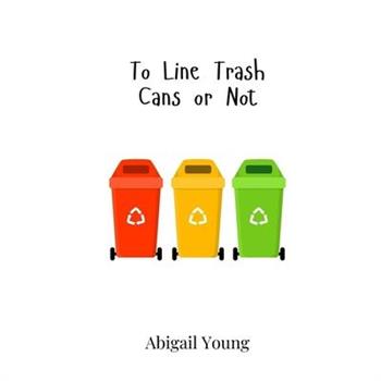 To Line Trash Cans or Not