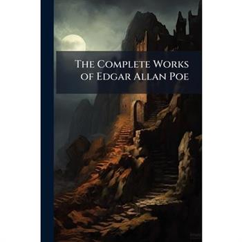 The Complete Works of Edgar Allan Poe