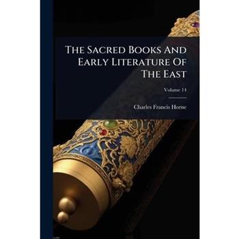 The Sacred Books And Early Literature Of The East