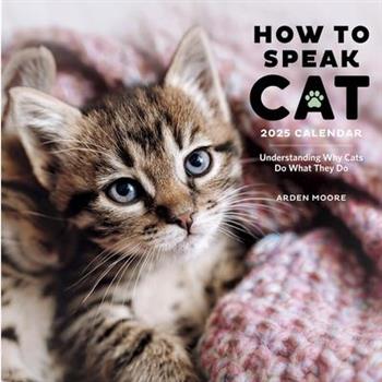How to Speak Cat Wall Calendar 2025