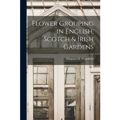 Flower Grouping in English, Scotch & Irish Gardens