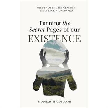 Turning the Secret Pages of our EXISTENCE