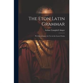 The Eton Latin Grammar