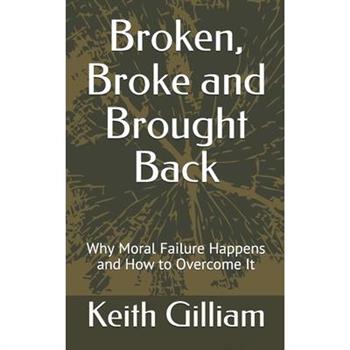 Broken, Broke and Brought Back