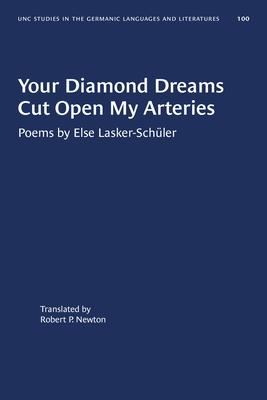 Your Diamond Dreams Cut Open My ArteriesPoems by Else Lasker-Sch羹ler