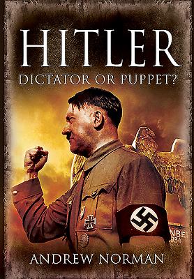 HitlerDictator or Puppet?