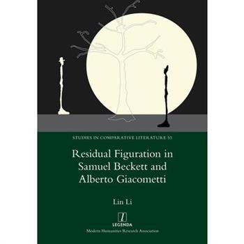 Residual Figuration in Samuel Beckett and Alberto Giacometti