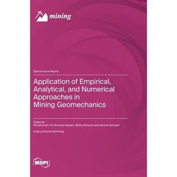 Application of Empirical, Analytical, and Numerical Approaches in Mining Geomechanics