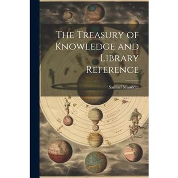 The Treasury of Knowledge and Library Reference