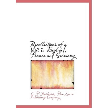 Recollections of a Visit to England, France and Germany