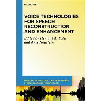 Voice Technologies for Speech Reconstruction and Enhancement