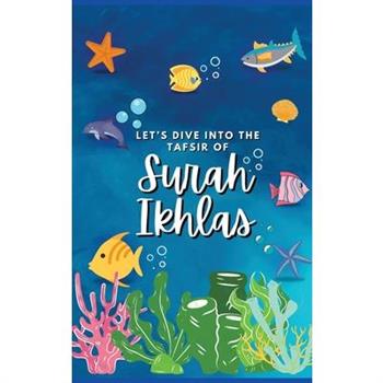 Let's Dive Into the Tafsir of Surah Ikhlas