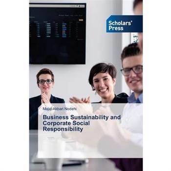 Business Sustainability and Corporate Social Responsibility