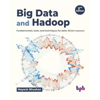 Big Data and Hadoop