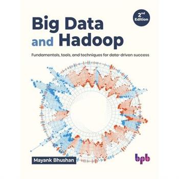 Big Data and Hadoop
