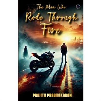 The Man Who Rode Through Fire