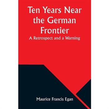 Ten Years Near the German Frontier