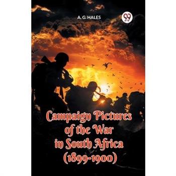 Campaign Pictures of the War in South Africa (1899-1900)